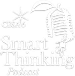 CESA 6 Smart Thinking Podcast