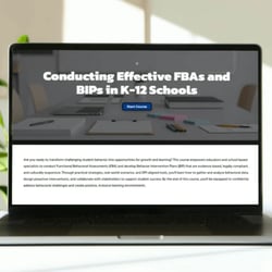 Conducting Effective FBAs and BIPs in K-12 Schools Course