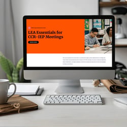 LEA Essentials for CCR-IEP Meetings Course