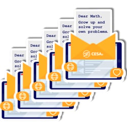  A set of five identical die-cut stickers featuring an illustrated message envelope and tablet design. At the top, a note reads: “Dear Math, Grow up and solve your own problems.” The envelope is orange with the white CESA 6 logo, resting on a digital tablet displaying a web layout with icons like a globe and a heart. The stickers are stacked in a cascading arrangement. Math Stickers Math Stickers