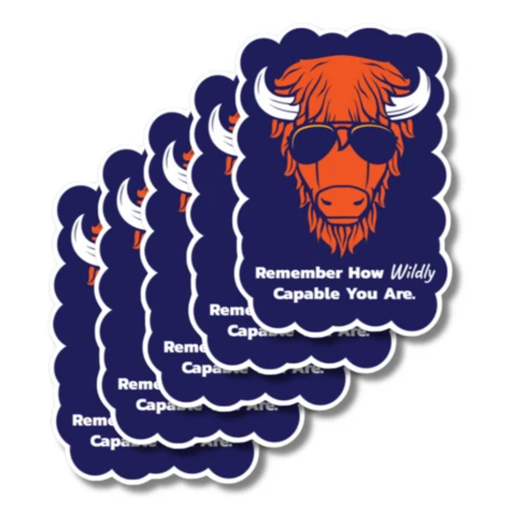 remember how Wildly capable you are with a buffalo